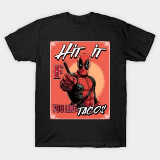 Hit it if you like Tacos T-Shirt